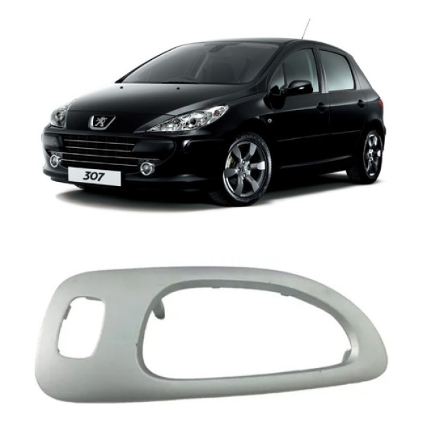 Moldura Maçaneta Interna Peugeot 307 2005/2012 Diant Esqueda Cinza Dianteira