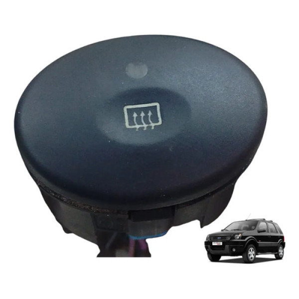 Botão Desembaçador Traseiro Ford Ecosport 2003-2012