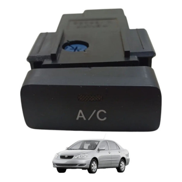 Botão Ar Condicionado Corolla 1.8 2003 2004 2005 A 2008