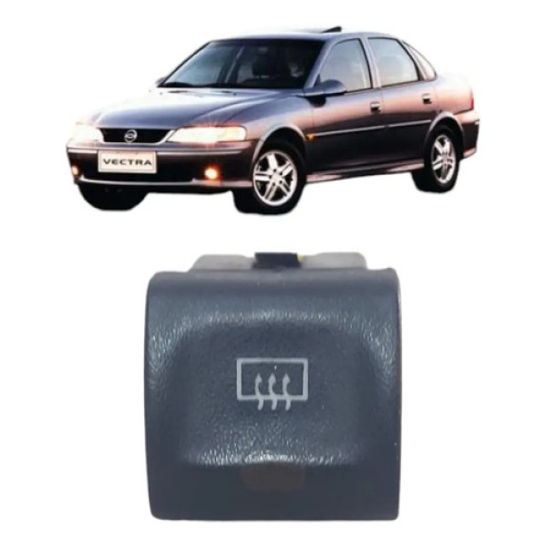 Botão Desembaçador Traseiro Gm Vectra 1997 A 2006