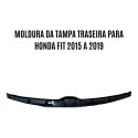 Friso Guarnição Moldura Traseira Honda Fit Sem Câmera 2015 Preto