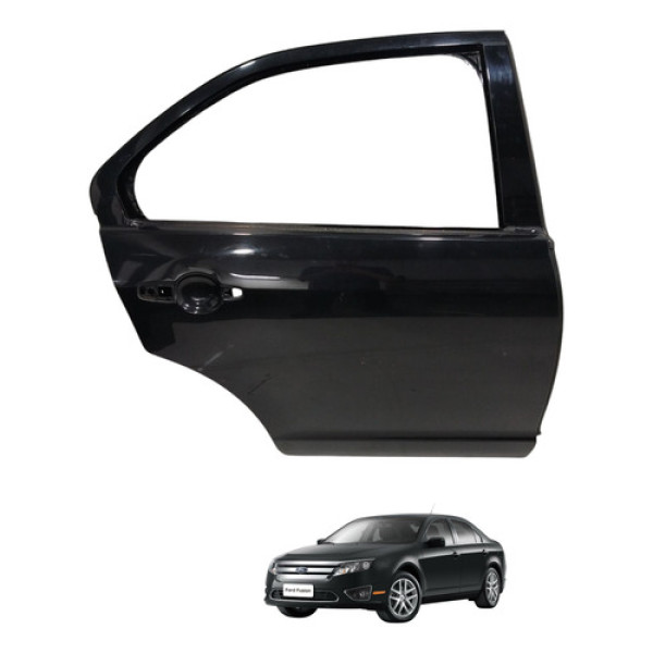 Porta Traseira Direita Fusion 2010 2011 Ford Traseira Direita Preto