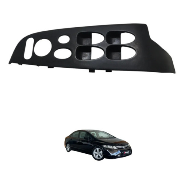 Moldura Botão Vidro Dianteiro Esquerdo Civic 2008 2009