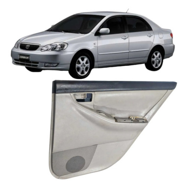 Forro Porta Traseira Esquerda Toyota Corolla 2005-2007 Cinza
