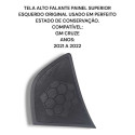  Tela Alto Falante Painel Superior Esquerdo Cruze Original  Preto