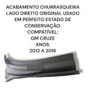 Acabamento Churrasqueira Direita Gm Cruze 2012 2016 Original Preto