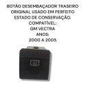Botão Desembaçador Traseiro Gm Vectra 2000 2005 Original