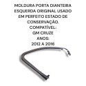Moldura Porta Dianteira Esquerda Chevrolet Cruze 2012 2016 Preto