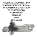 Máquina De Vidro Porta Traseira Esquerda Cruze 2017 A 2023