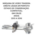 Máquina Elétrica Vidro Traseiro Direito Gm Cruze 2012 2016