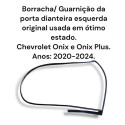 Borracha Guarnição Onix P Dianteira Esq 2020 A 2024 Original