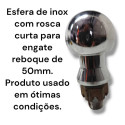 Esfera De Inox Rosca Curta Engate Reboque De 50mm Original