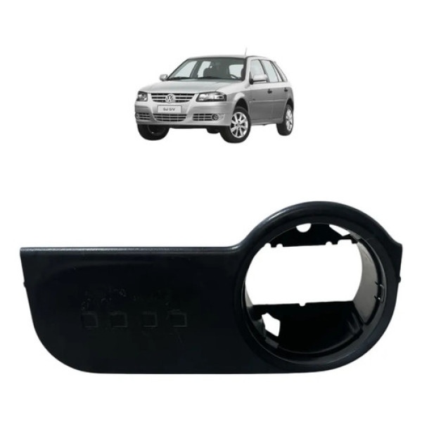 Moldura Chave Luz Farol Gol Parati Saveiro G4 2006 2014