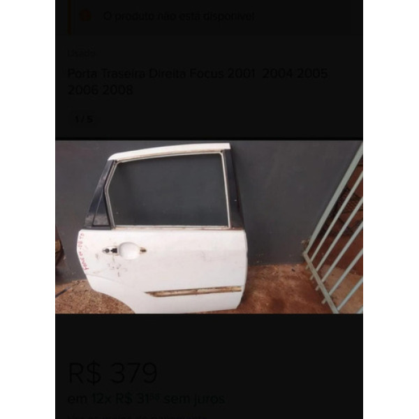 Porta Traseira Direita Focus 2001  2004 2005 2006 2008