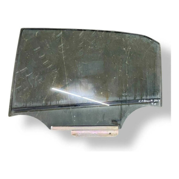 Vidro Porta Traseira Esquerda Toyota Corolla 2014 2015 2016