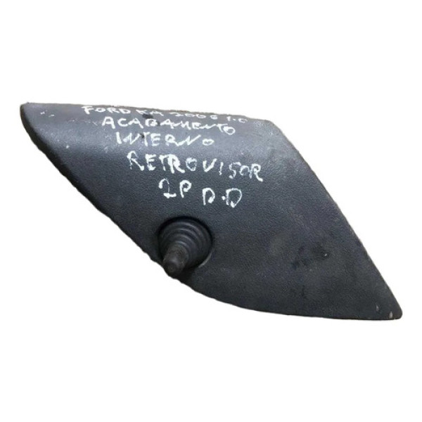 Acabamento Interno Retrovisor Direito Ford Ka 1.0 2006 2p