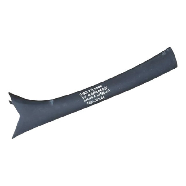 Acabamento Esquerdo Parabrisa Ford Ka 2000/06 97kbb03197ahw Preto