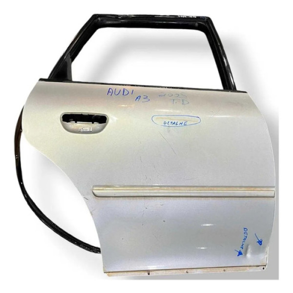 Porta Traseira Direita Audi A3 2002 2003 2004 2005 Detalhe Traseira Direta Prateado